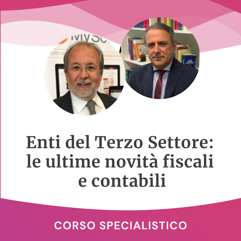 Da mercoledì 2 ottobre, ore 15.00, "Enti del Terzo Settore: le ultime novità fiscali e contabili"