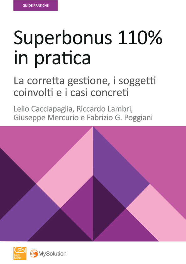 Superbonus 110% in pratica. La corretta gestione, i soggetti coinvolti e i casi concreti - Casi concreti (risposte a quesiti)