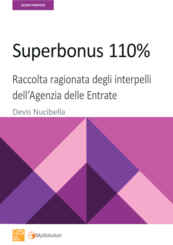 Superbonus 110%. Raccolta ragionata degli interpelli dell'Agenzia delle Entrate