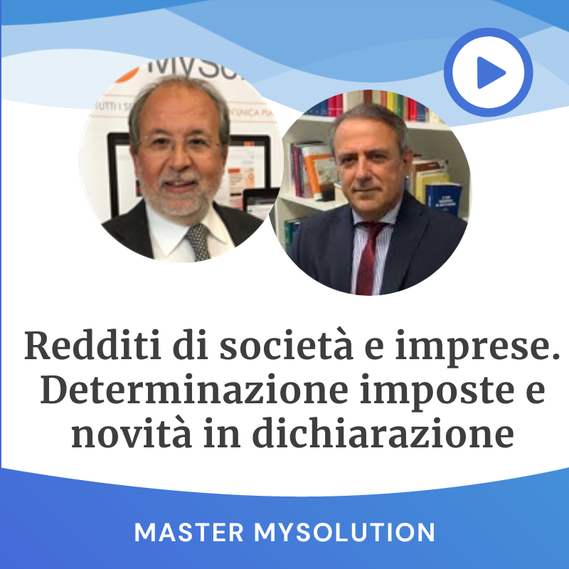 Redditi di società e imprese. Determinazione delle imposte e novità in dichiarazione (I Modulo - Aggiornamento)