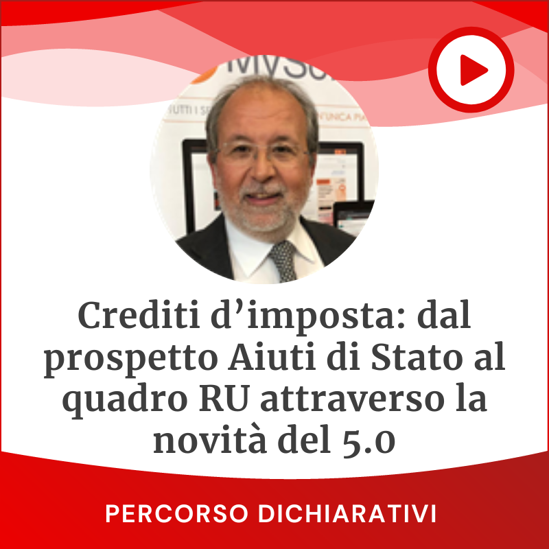 Crediti d’imposta: dal prospetto Aiuti di Stato al quadro RU attraverso la novità del 5.0