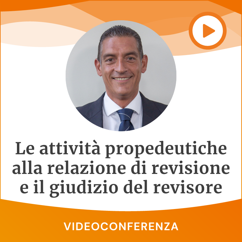 Le attività propedeutiche alla relazione di revisione e il giudizio del revisore